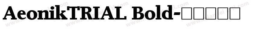 AeonikTRIAL Bold字体转换